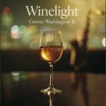 Grover Washington Jr.: Winelight – Ein Meilenstein der Jazzmusik